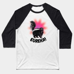 Funny stinky skunk photo Eureka! Baseball T-Shirt